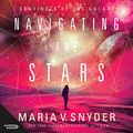 Cover Art for B07KGGZ26Q, Navigating The Stars by Maria V. Snyder