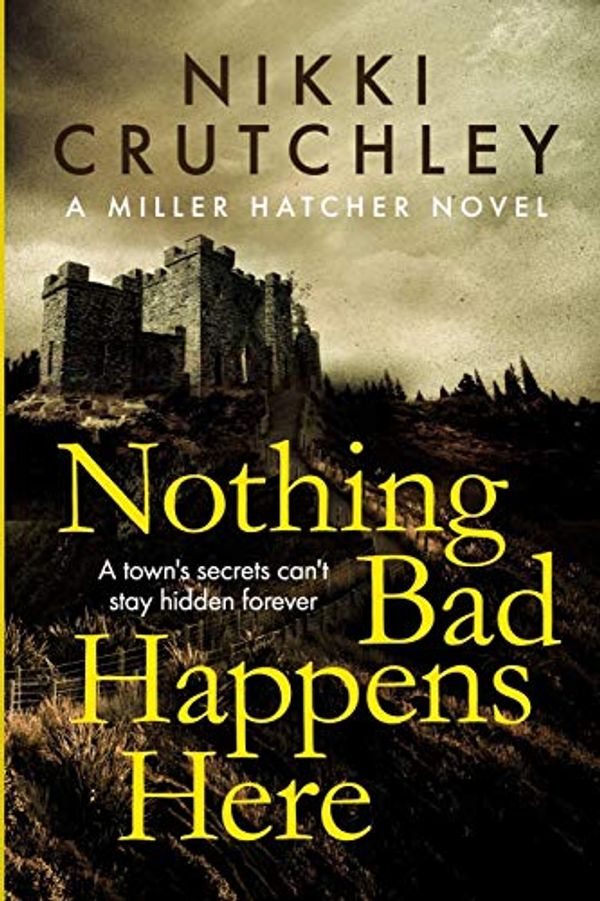 Cover Art for 9780473505905, Nothing Bad Happens Here by Nikki Crutchley