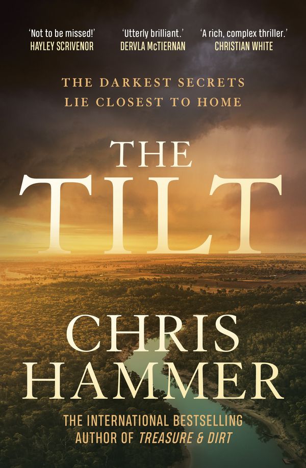 Cover Art for 9781761067419, The Tilt by Chris Hammer