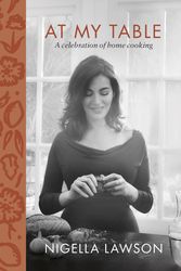 Cover Art for 9781784741631, At My Table by Nigella Lawson