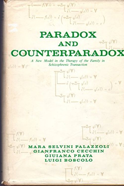 Cover Art for 9780876683378, Paradox and counterparadox : a new model in the therapy of the family in schizophrenic transaction by Mara Selvini Palazzoli