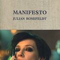 Cover Art for 9783863358556, Julian Rosefeldt. Manifesto by Julian Rosefeldt