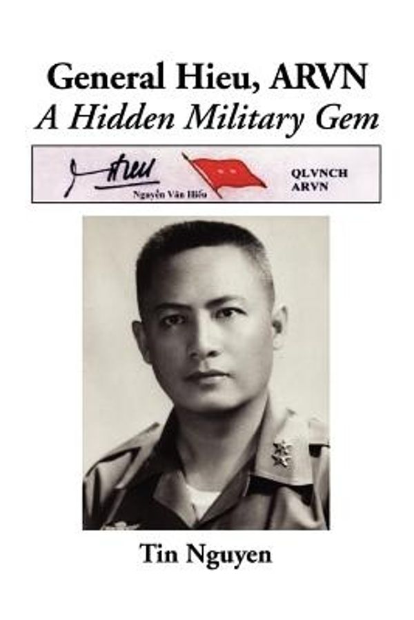 Cover Art for 9780595006960, Major General Nguyen Van Hieu, ARVN by Van Tin Nguyen