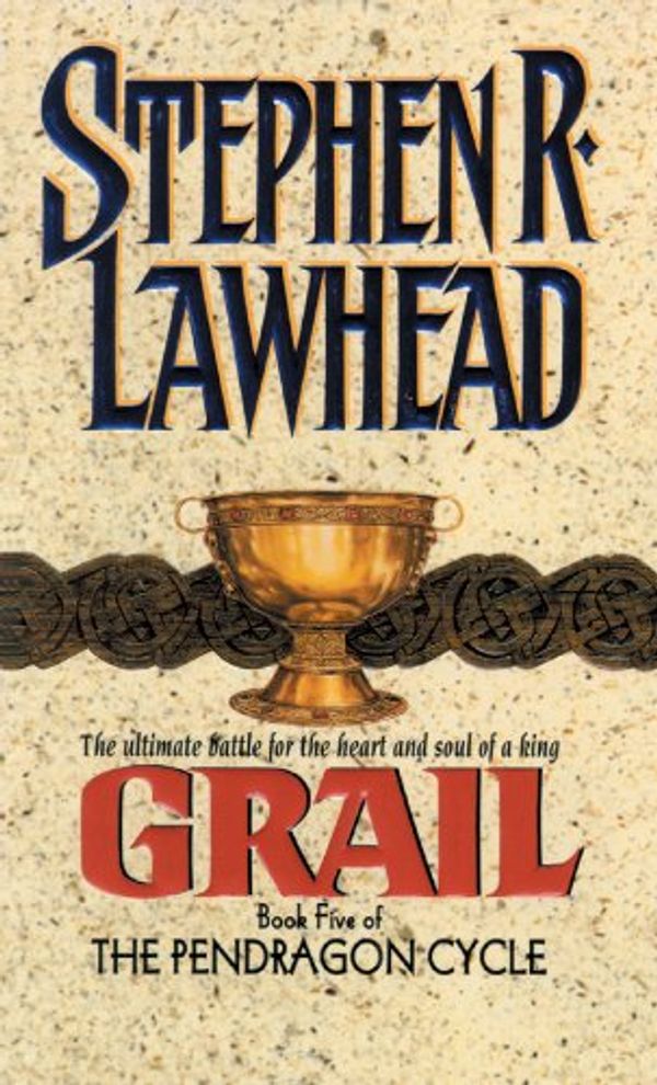 Cover Art for 9780786121380, Grail by Stephen R. Lawhead, Robert Whitfield