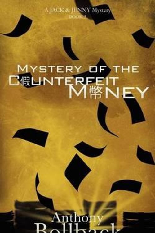 Cover Art for 9780984935925, Mystery of the Counterfeit Money by Anthony G Bollback