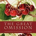 Cover Art for B01FEKD17E, The Great Omission: Reclaiming Jesus?s Essential Teachings on Discipleship by Dallas Willard(2014-05-13) by Dallas Willard