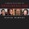 Cover Art for 9780191622946, A Brief History of Neoliberalism by David Harvey