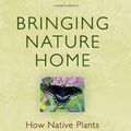 Cover Art for 9780881928549, Bringing Nature Home by Douglas W. Tallamy