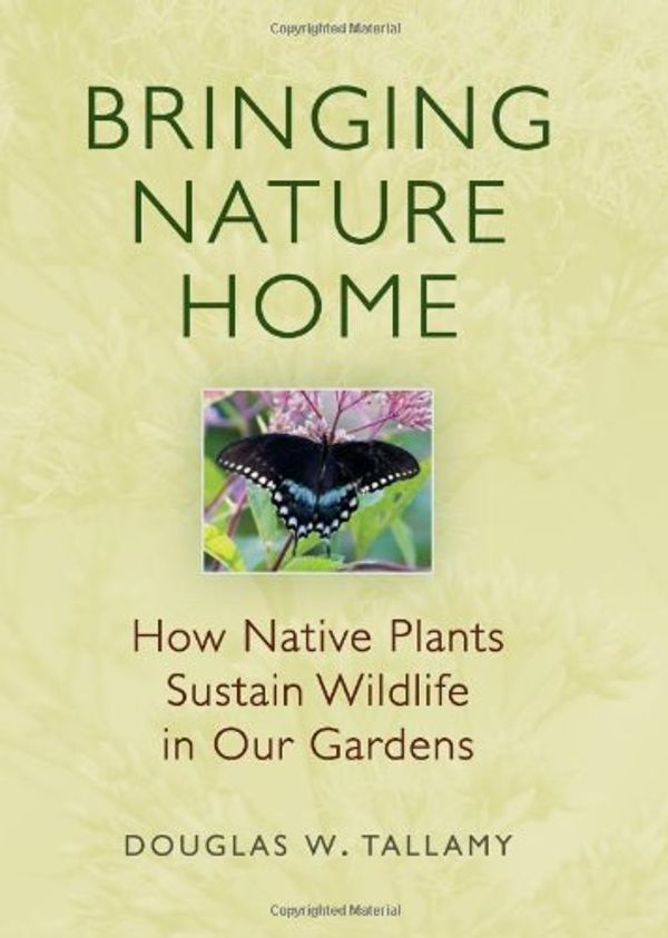 Cover Art for 9780881928549, Bringing Nature Home by Douglas W. Tallamy