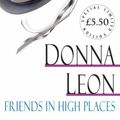 Cover Art for 9780099492184, Friends in High Places (Arrow Limited Edtn Crime 3) by Donna Leon