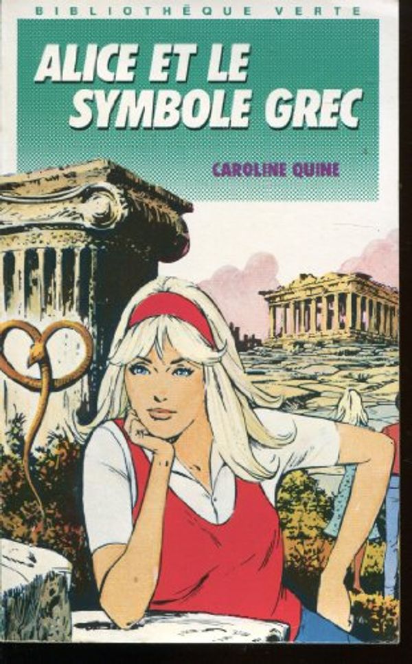 Cover Art for 9782010135835, Alice et le symbole grec by Caroline Quine