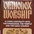 Cover Art for 9780937032725, Orthodox Worship: A Living Continuity With the Temple, the Synagogue by Benjamin D. Williams, H. Anstall, Benjamin Anastall