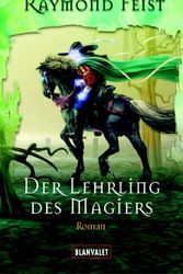 Cover Art for 9783442242566, Die Midkemia-Saga 01. Der Lehrling des Magiers. by Raymond E. Feist