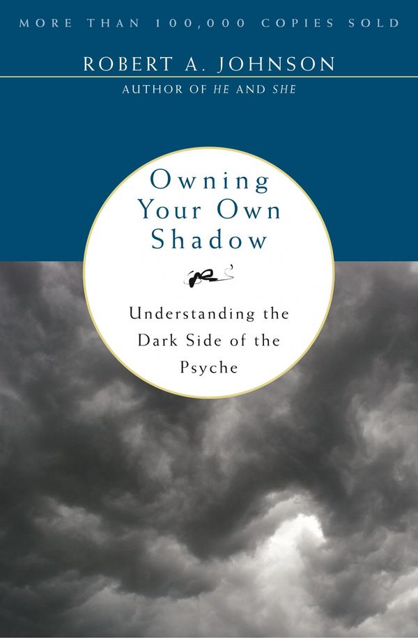 Cover Art for 9780062507549, Owning Your Own Shadow by Robert A. Johnson