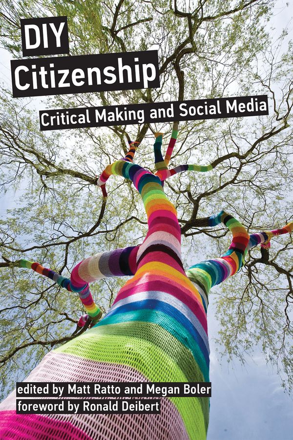 Cover Art for 9780262525527, DIY Citizenship by Matt Ratto, Megan Boler, Ronald Deibert, Steve Mann, Kate Milberry