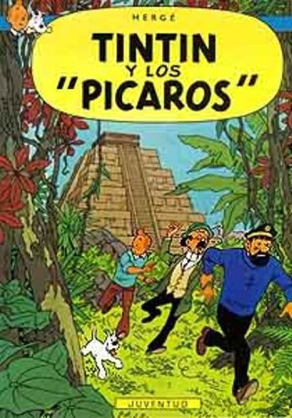 Cover Art for 9780828850025, Tintin Y Los Picaros by Herge