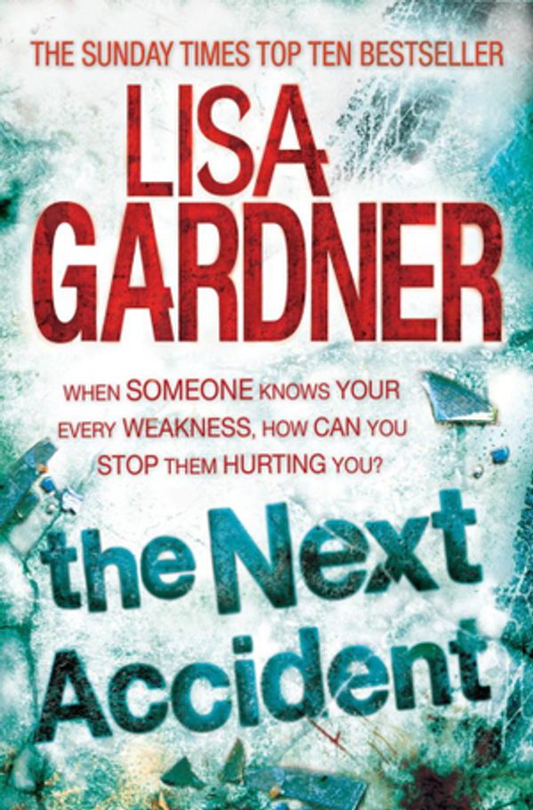 Cover Art for 9780755396443, The Next Accident (FBI Profiler 3) by Lisa Gardner