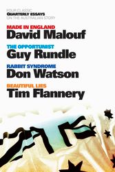 Cover Art for 9781863953504, Four Classic Quarterly Essays on the Australian Story: Beautiful Lies,  Tim Flannery, Made in England, David Malouf, The Opportunist, Guy by David Malouf, Guy Rundle, Mungo MacCallum, Tim Flannery