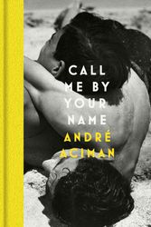 Cover Art for 9781838957322, Call Me By Your Name by ANDRE. ACIMAN