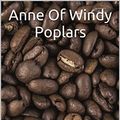 Cover Art for B0791SW3HX, Anne Of Windy Poplars: by Lucy Maud Montgomery