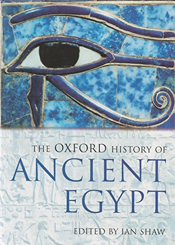 Cover Art for 9780198150343, The Oxford History of Ancient Egypt by Ian Shaw