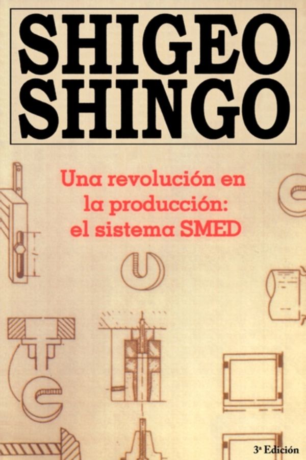 Cover Art for 9788487022029, Una Revolucion En La Produccion: El Sistema SMED by Shigeo Shingo