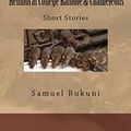 Cover Art for B071HLFS3K, Hellmoral  College Rathole & Chameleons: Short Stories (Hellmoral College Book 1) by Samuel Rukuni