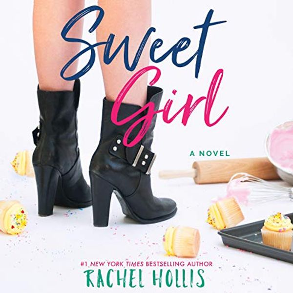 Cover Art for B01CUUK57K, Sweet Girl: The Girl's Series, Book 2 by Rachel Hollis