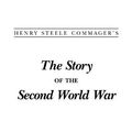 Cover Art for 9781612342672, The Story of the Second World War by Henry Steele Commager