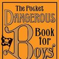 Cover Art for 9780007254019, The Pocket Dangerous Book for Boys by Conn Iggulden, Hal Iggulden