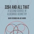 Cover Art for 9781107017085, 3264 and All That: A Second Course in Algebraic Geometry by David Eisenbud, Joe Harris