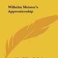 Cover Art for 9781419194184, Wilhelm Meister's Apprenticeship by Johann Wolfgang Von Goethe