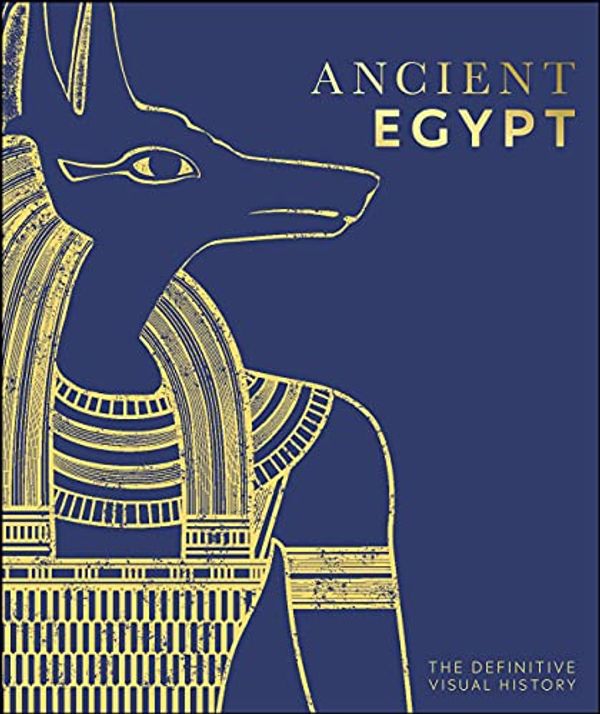 Cover Art for B098X39GZL, Ancient Egypt: The Definitive Illustrated History by Dk