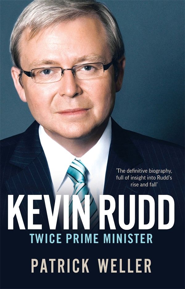 Cover Art for 9780522857481, Kevin Rudd: Twice Prime Minister by Patrick Weller