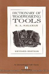 Cover Art for 9780942391510, Dictionary of Woodworking Tools C.1700-1970 and Tools of Allied Trades by R. A. Salaman, Philip Walker
