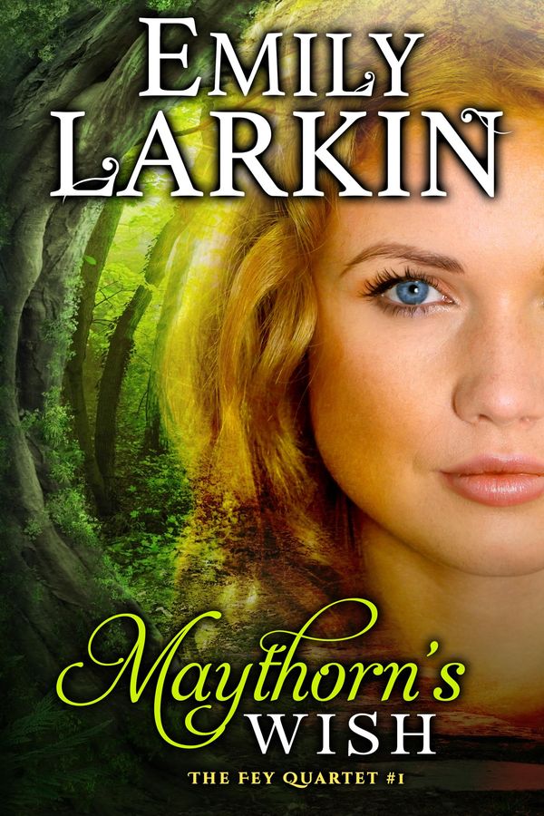 Cover Art for 9780994136909, Maythorn's Wish by Emily Larkin