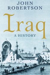 Cover Art for 9781851685868, Iraq a Short History by John Robertson
