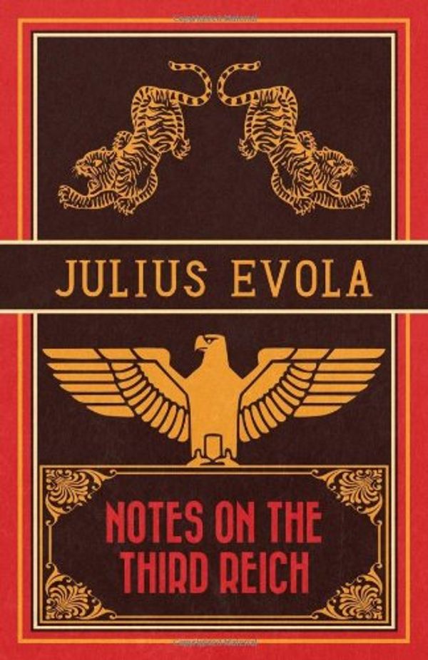 Cover Art for 9781907166860, Notes on the Third Reich by Julius Evola