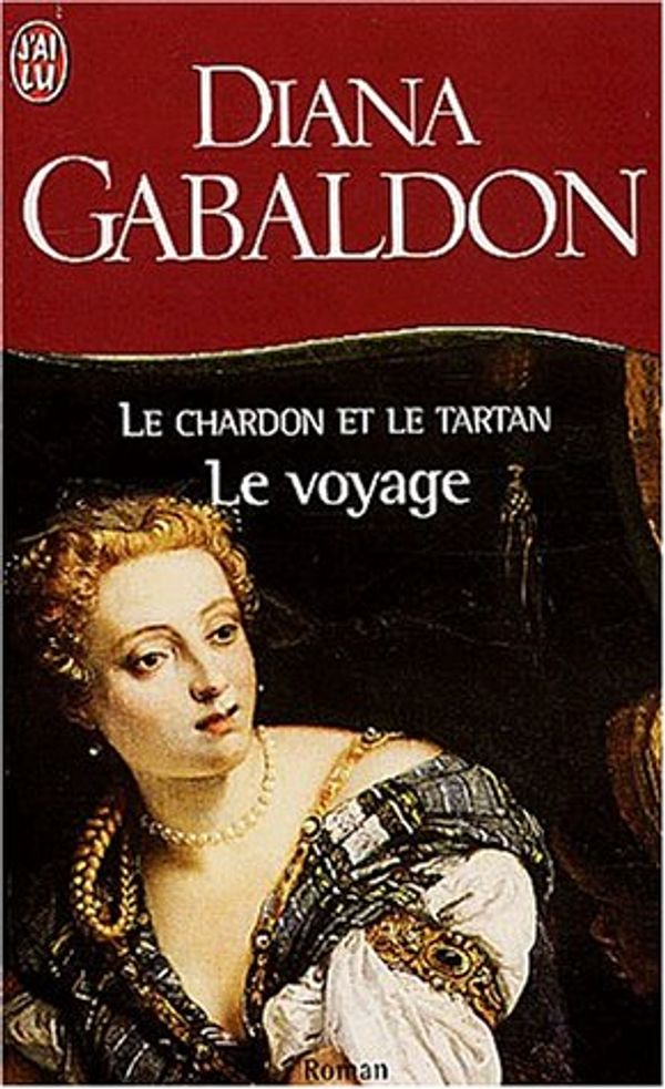 Cover Art for 9782290316788, Le Chardon et le Tartan, Tome 5 : Le voyage by Diana Gabaldon
