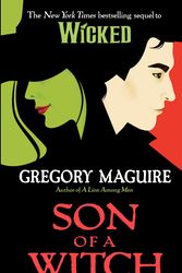 Cover Art for 9780061714733, Son of a Witch by Gregory Maguire
