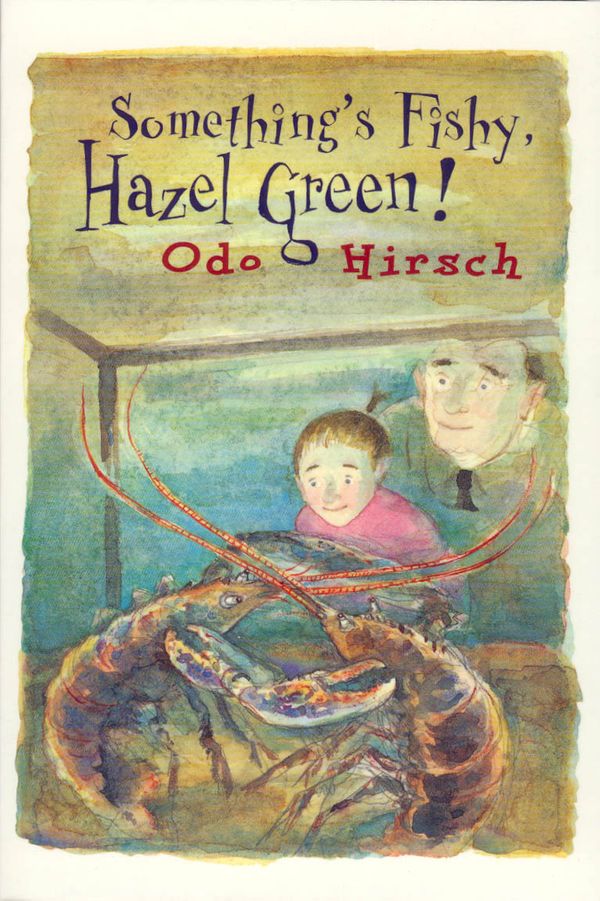 Cover Art for 9781865082578, Something's Fishy, Hazel Green! by Odo Hirsch