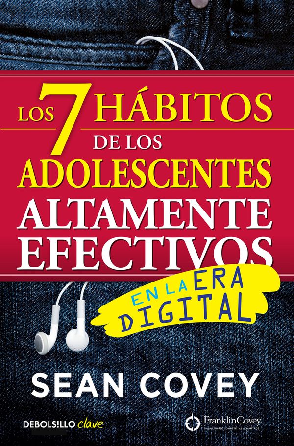 Cover Art for 9788466340694, Los 7 Hábitos de Los Adolescentes Altamente Efectivos / The 7 Habits of Highly Effective Teens by Sean Covey