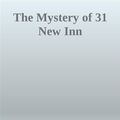 Cover Art for 9788892563438, The Mystery of 31 New Inn by R. Austin Freeman