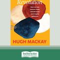 Cover Art for 9780369365323, The Kindness Revolution by Hugh MacKay