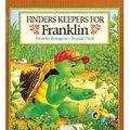 Cover Art for 9780439040808, Finders Keepers for Franklin by Paulette Bourgeois