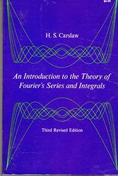Cover Art for 9780486600482, Introduction to the Theory of Fourier's Series and Integrals by H.S. Carslaw