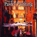 Cover Art for 9781589804074, The Art of Pastel Painting by Alan Flattmann
