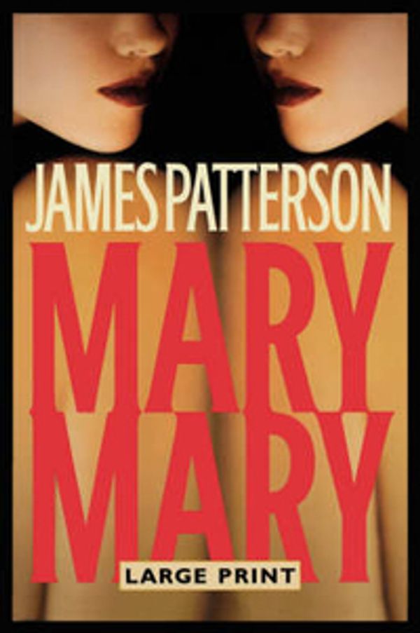 Cover Art for 9780316154765, Mary, Mary by James Patterson