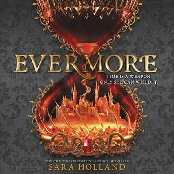 Cover Art for 9781982552367, Evermore (The Everless) by Sara Holland