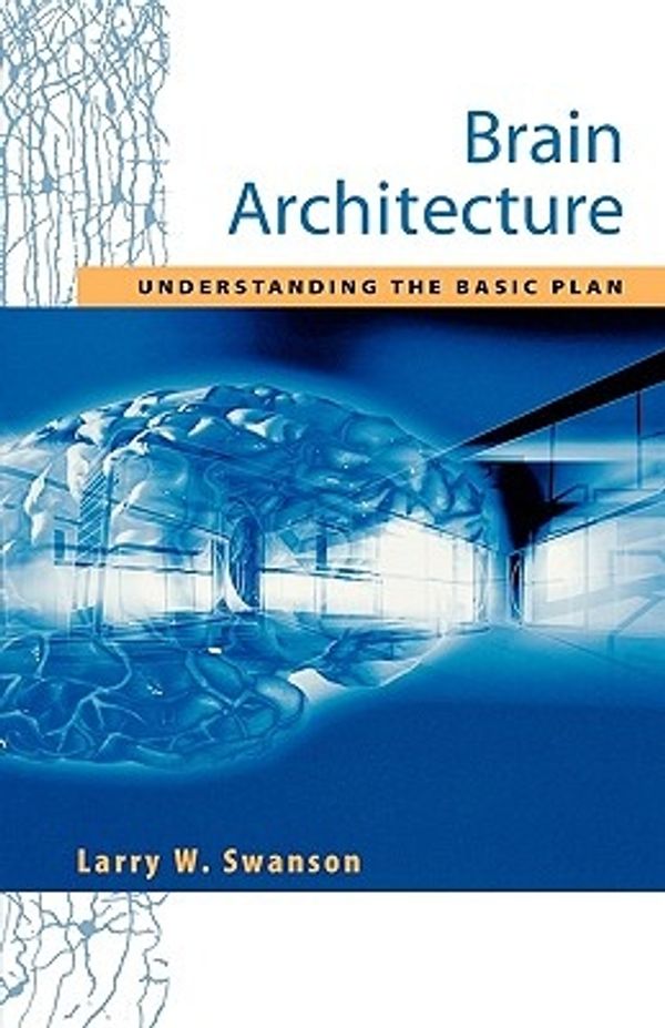Cover Art for 9780195105056, Brain Architecture by Larry W. Swanson